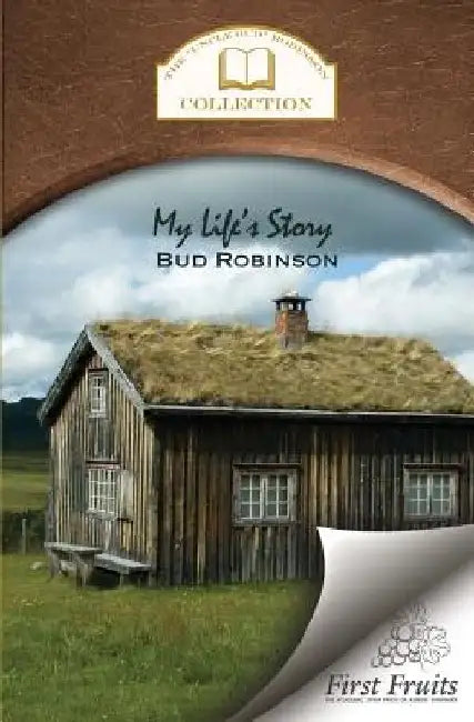 My Life's Story by Bud Robinson
