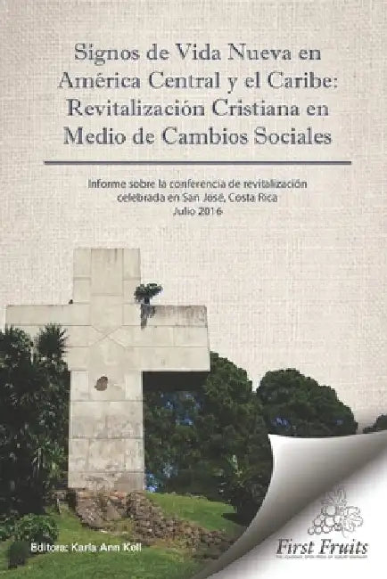 Signos de Vida Nueva en América Central y el Caribe: Revitalización cristiana en medio de cambios sociales by Koll, Karla Ann