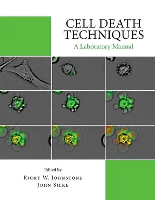 Cell Death Techniques: A Laboratory Manual by Johnstone, Ricky