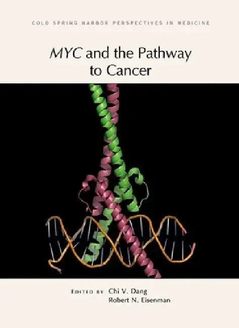 Myc and the Pathway to Cancer by Chi V. Dang