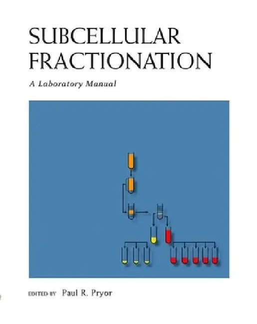Subcellular Fractionation: A Laboratory Manual by Pryor, Paul