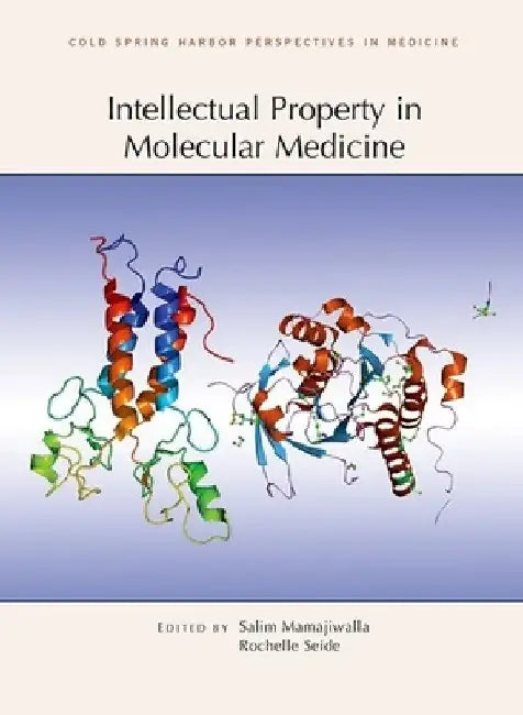 Intellectual Property in Molecular Medicine by Mamajiwalla, Salim