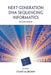 Next-Generation DNA Sequencing Informatics, Second Edition by Stuart M. Brown