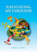 Navigating Metabolism by Navdeep Chandel