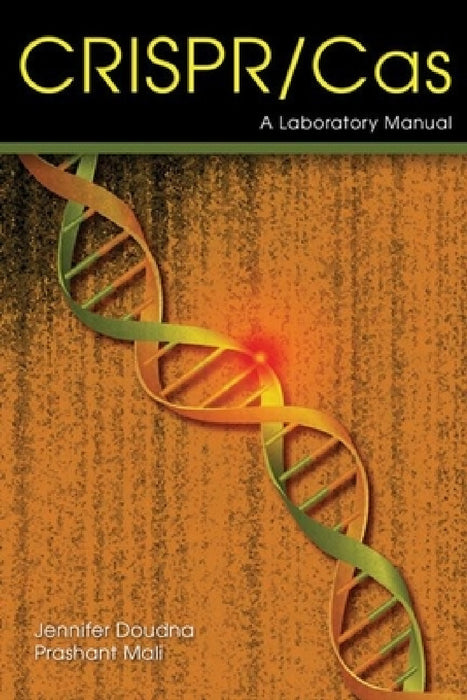 Crispr-Cas: A Laboratory Manual by Jennifer Doudna, Prashant Mali