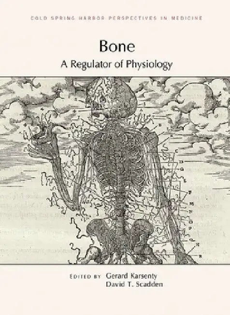 Bone: A Regulator of Physiology by Karsenty, Gerard
