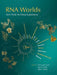 RNA Worlds: New Tools for Deep Exploration by Thomas R. Cech, Joan A. Steitz, John F. Atkins