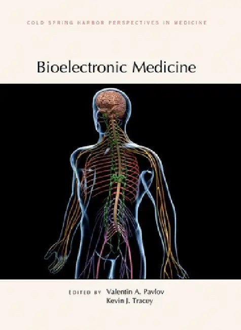 Bioelectronic Medicine by Valentin A. Pavlov, Kevin J. Tracey