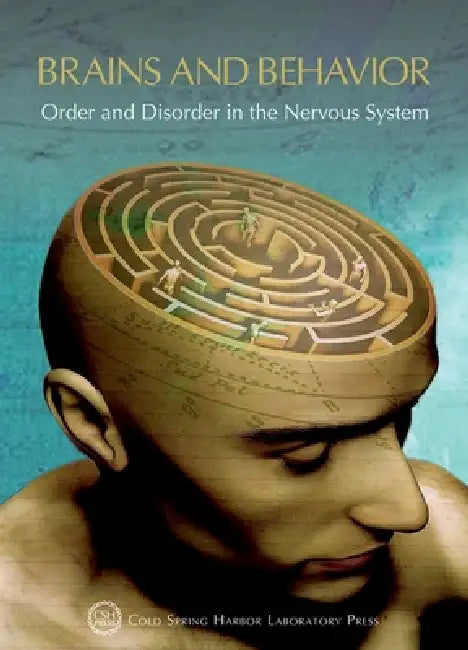 Brains and Behavior: Order and Disorder in the Nervous System: Cold Spring Harbor Symposium on Quantitative Biology LXXXIII by David Stewart, Bruce Stillman