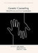 Genetic Counseling: Clinical Practice and Ethical Considerations by Laura Hercher, Barbara Biesecker, Jehannine Austin