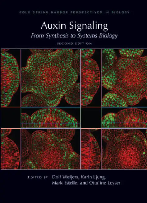 Auxin Signaling: From Synthesis to Systems Biology, Second Edition by Weijers, Dolf