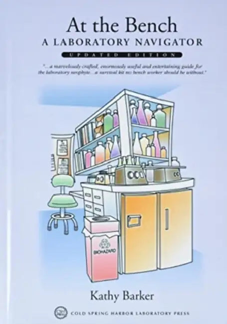 At the Bench: A Laboratory Navigator, Updated Edition by Kathy Barker