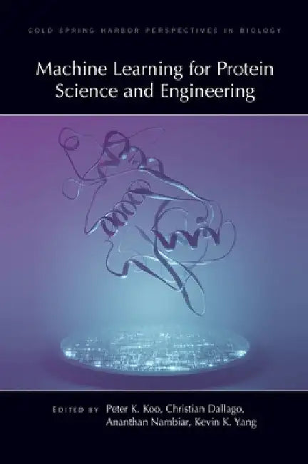 Machine Learning for Protein Science and Engineering by Christian Dallago