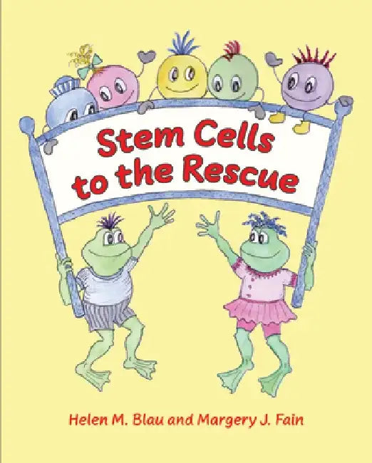 Stem Cells to the Rescue by Helen M. Blau
