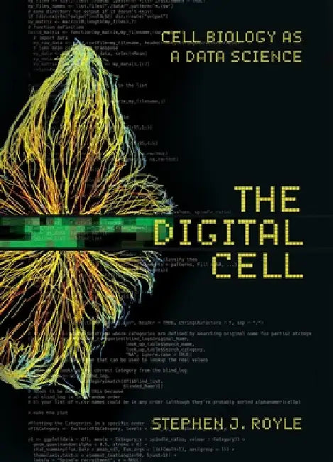 The Digital Cell by Stephen J. Royle