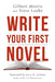 Write Your First Novel by Gilbert Morris