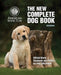 New Complete Dog Book, The, 23rd Edition: Official Breed Standards and Profiles for Over 200 Breeds by American Kennel Club