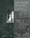 The Patina of Place: The Cultural Weathering of a New England Industrial by Kingston Wm Heath