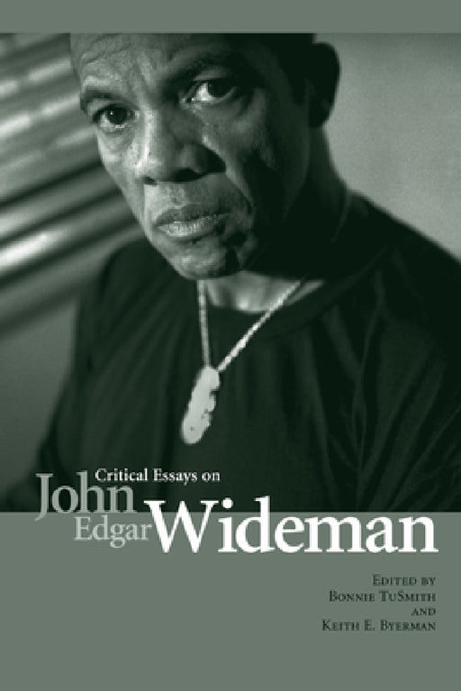 Critical Essays on John Edgar Wideman by Bonnie Tusmith, Keith E. Byerman