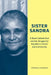 Sister Sandra: A Black Catholic Nun and the Struggle for Equality in Church and Community by Theresa Laurence