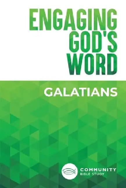 Engaging God's Word: Galatians by Community Bible Study