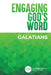 Engaging God's Word: Galatians by Community Bible Study