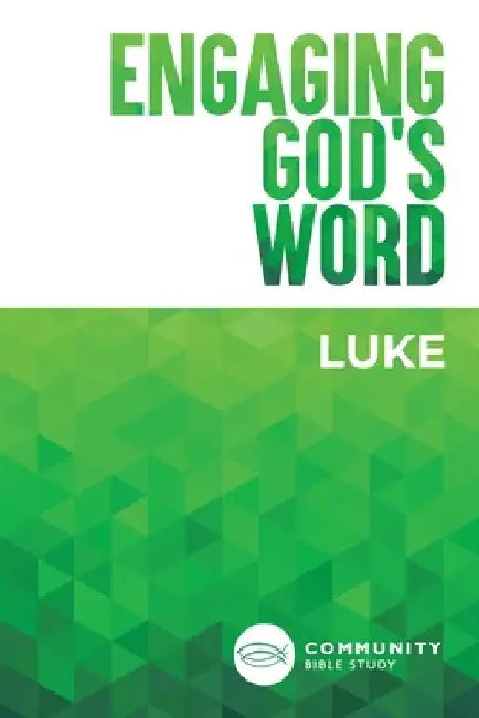 Engaging God's Word: Luke by Community Bible Study