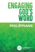 Engaging God's Word: Philippians by Community Bible Study