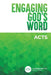Engaging God's Word: Acts by Community Bible Study