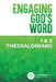 Engaging God's Word: 1 & 2 Thessalonians by Community Bible Study