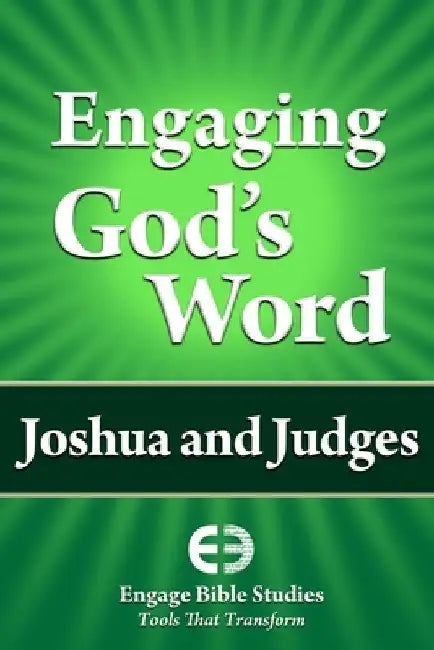 Engaging God's Word: Joshua and Judges by Community Bible Study
