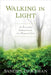 Walking in Light: The Everyday Empowerment of a Shamanic Life by Sandra Ingerman