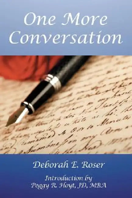One More Conversation by Deborah E. Roser, Peggy R. Hoyt
