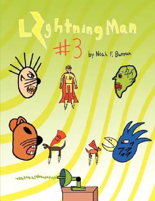 Lightning Man #3 by Noah Bunyan