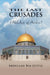 The Last Crusades (Abdullah of Arabia) by Abdullah Bin Juttie
