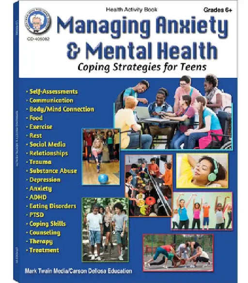Managing Anxiety & Mental Health Workbook, Grades 6 - 12: Coping Strategies for Teens by Alexis Fey
