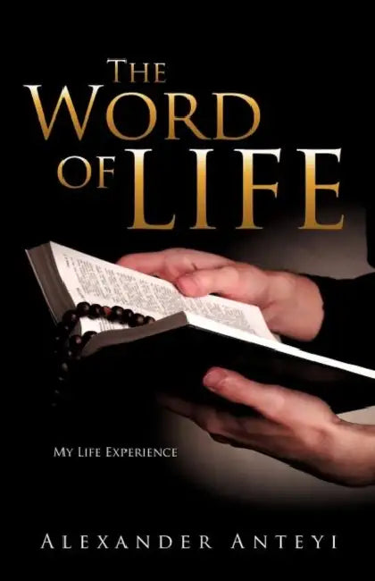 The Word of Life by Alexander Anteyi