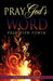 Pray God's Word Pray with Power by Crina Curtean