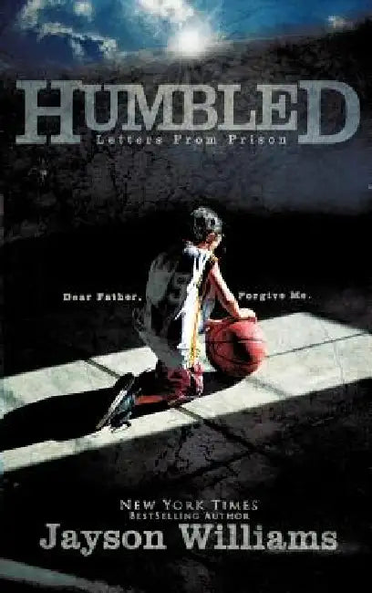 Humbled Letters From Prison by Jayson Williams