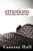 Emotions by Vanessa Hall