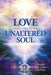 Love and a Map to the Unaltered Soul by Tina Louise Spalding