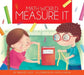 Measure It by Bridget Heos, Katya Longhi