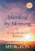 Morning by Morning: Daily Devotional Readings by Charles H. Spurgeon