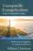 Transpacific Evangelicalism in the Twentieth Century: Revival and Evangelism in America and Korea by William T. Purinton