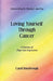 Loving Yourself Through Cancer: A Journey of Hope and Inspiration by Carol Rosebrough