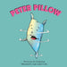 Peter Pillow by Jon Sniderman, Juan Carlos Colla