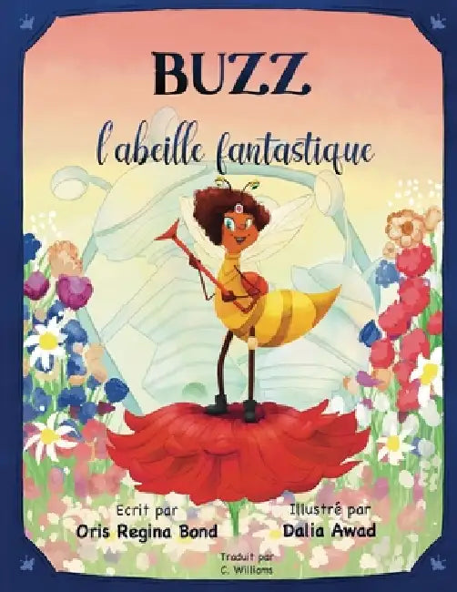 BUZZ, Labeille Fantastique by Oris Regina Bond, Dalia Awad