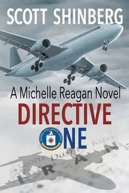 Directive One: A Riveting Spy Thriller by Scott Shinberg