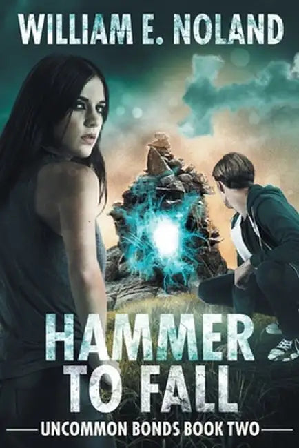 Hammer to Fall: A Supernatural Thriller by William E. Noland