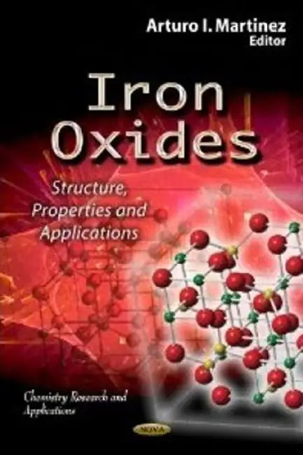 Iron Oxides: Structure, Properties & Applications by Peter Kalb